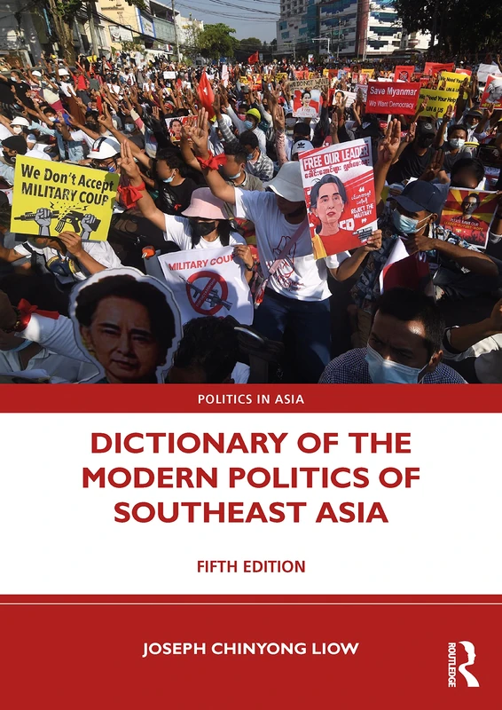 Dictionary of the Modern Politics of Southeast Asia (Politics in Asia)
