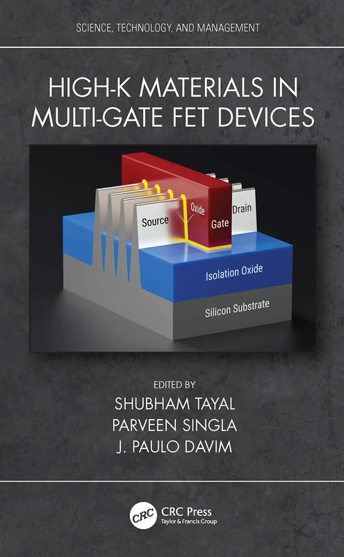 High-k Materials in Multi-Gate FET Devices (Science, Technology, and Management)