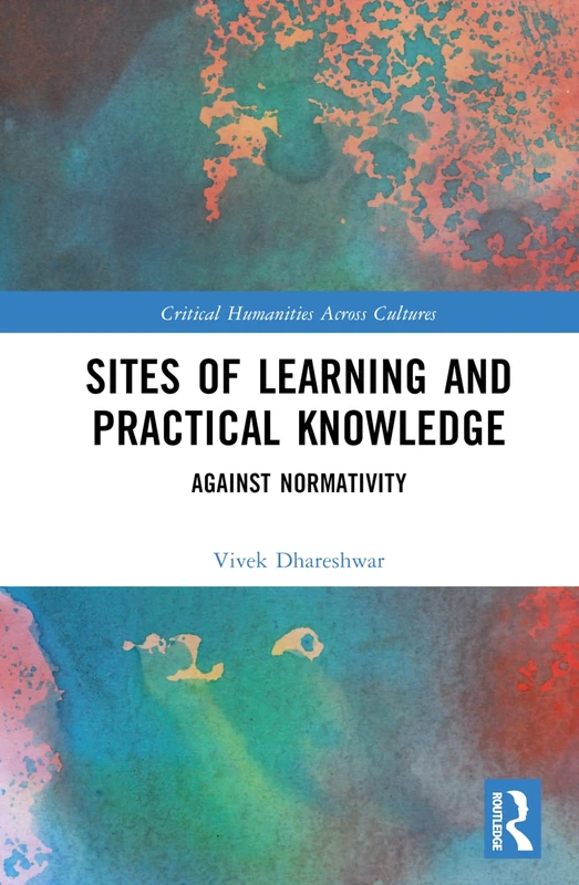 Sites of Learning and Practical Knowledge - Hardcover Book