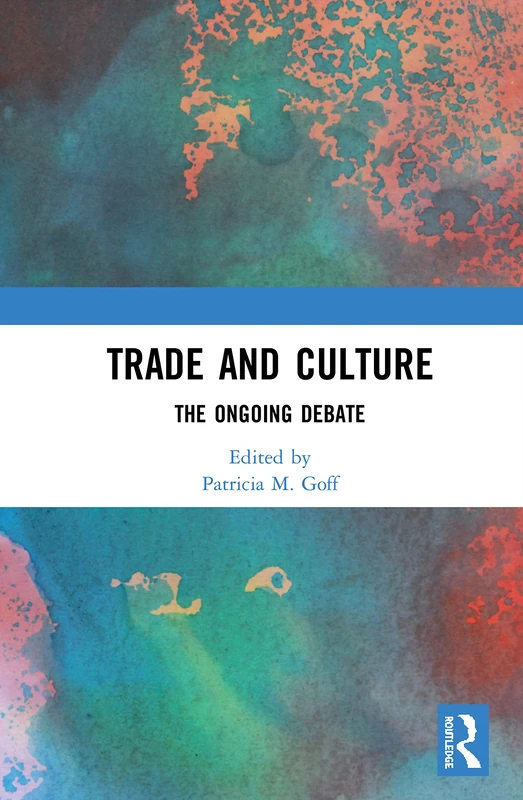 Routledge - Trade and Culture: The Ongoing Debate Book - Image 1