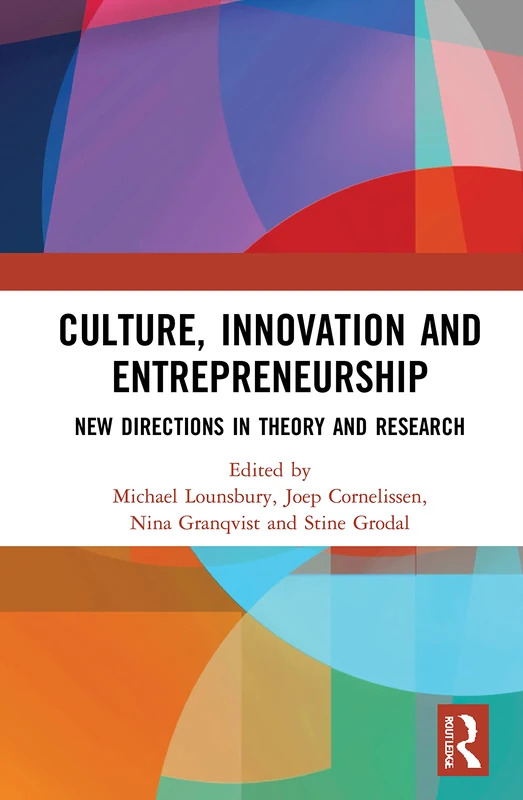 Culture, Innovation and Entrepreneurship: New Directions in Theory and Research