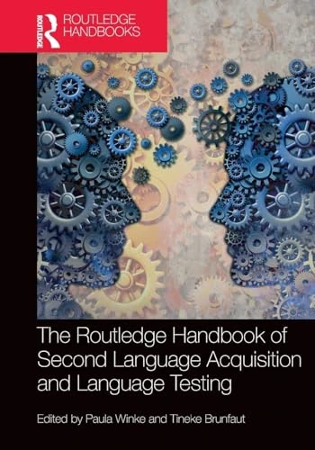 The Routledge Handbook of Second Language Acquisition and Language Testing