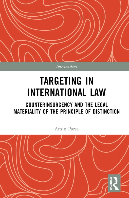 Routledge Targeting in International Law - Counterinsurgency