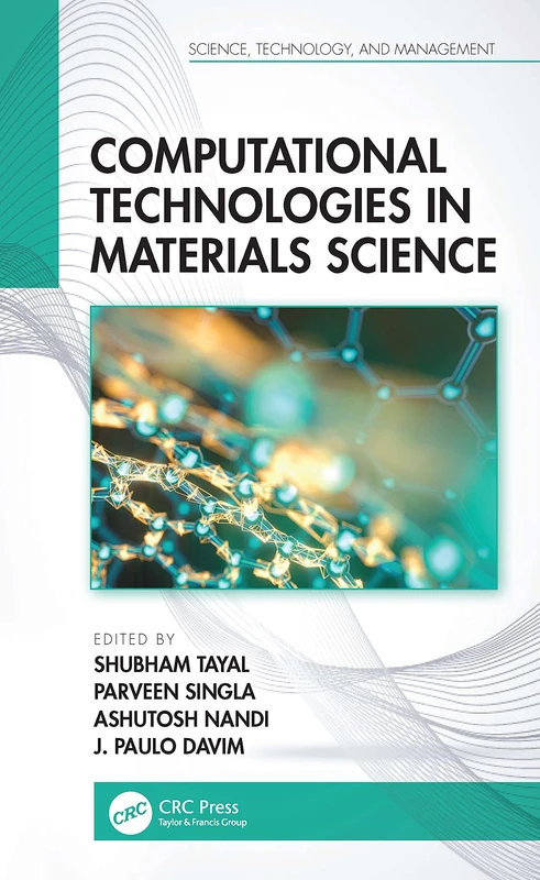 Computational Technologies in Materials Science (Science, Technology, and Management)