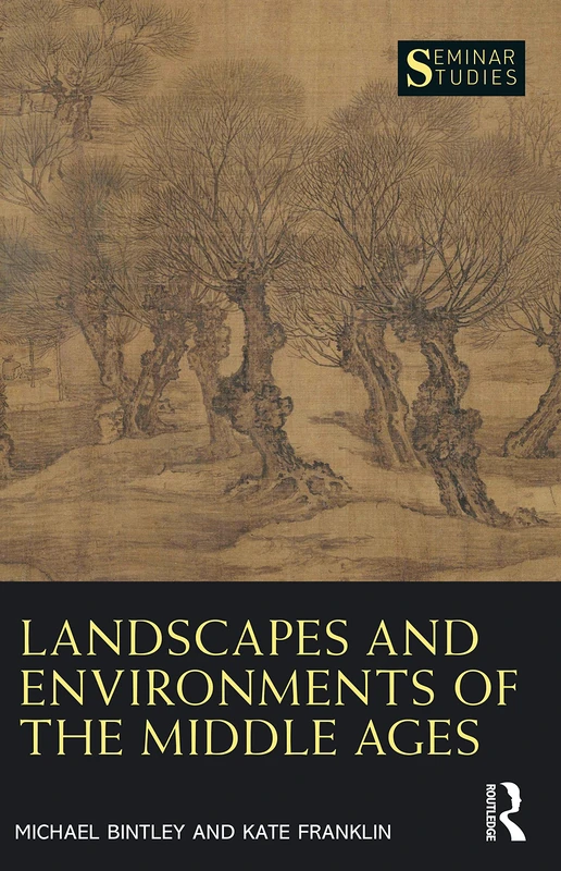 Landscapes and Environments of the Middle Ages (Seminar Studies)