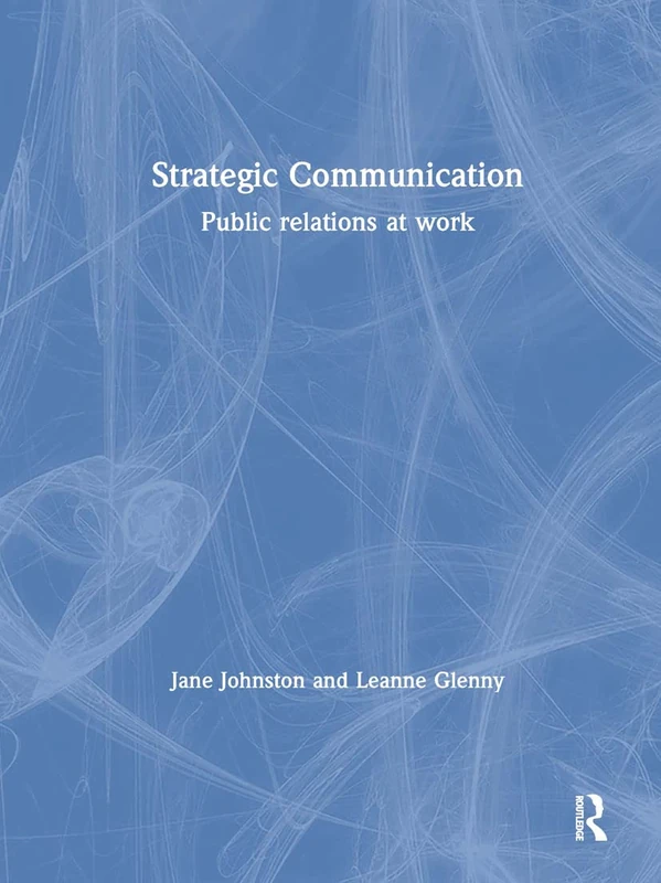 Strategic Communication: Public relations at work