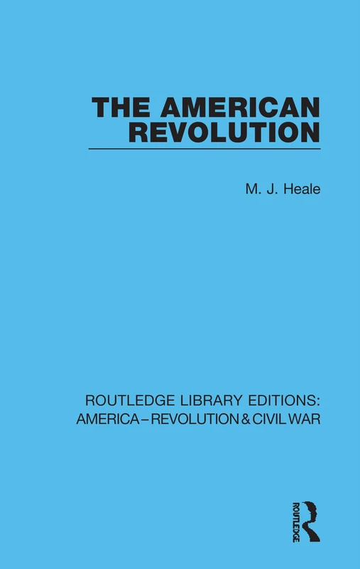 The American Revolution: 6 (Routledge Library Editions: America - Revolution & Civil War)