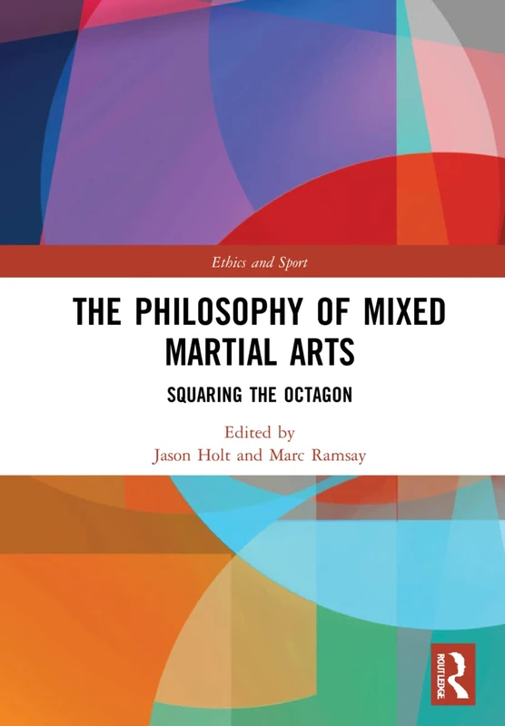 Routledge - The Philosophy of Mixed Martial Arts Book