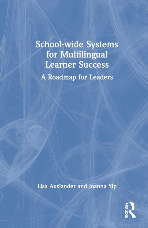 Routledge School-wide Systems for Multilingual Learner Success