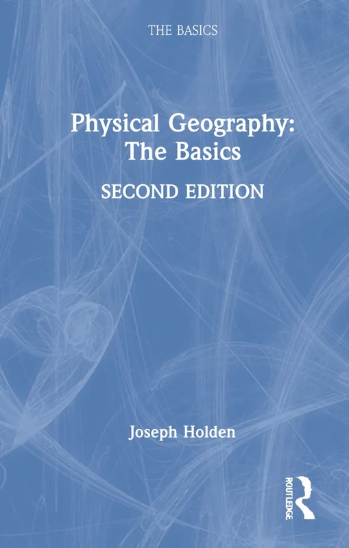 Routledge Physical Geography: The Basics - Second Edition