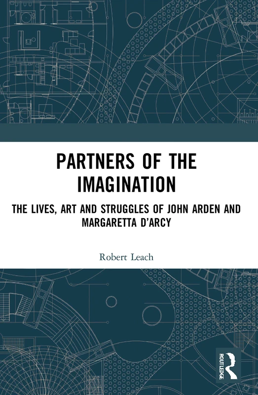 Partners of the Imagination: The Lives, Art and Struggles of John Arden and Margaretta D’Arcy