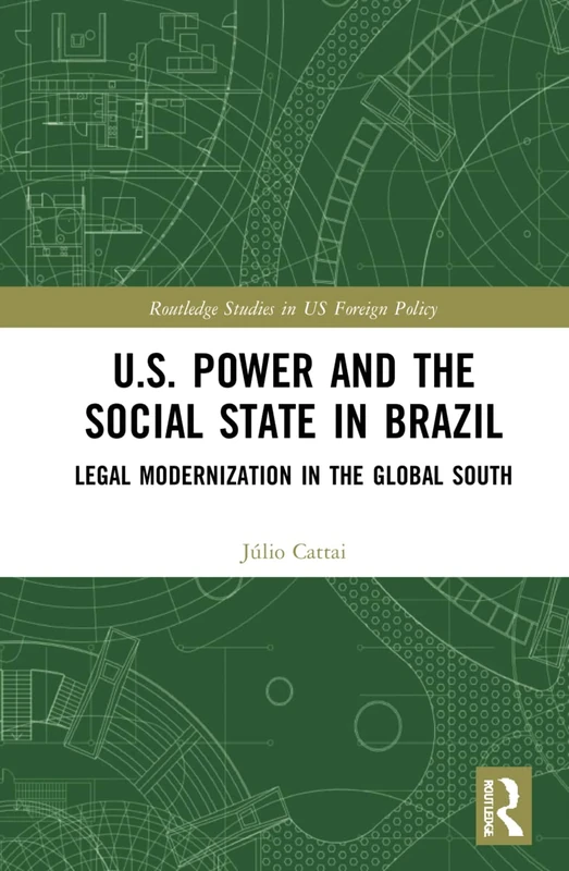 Routledge U.S. Power and the Social State in Brazil Book