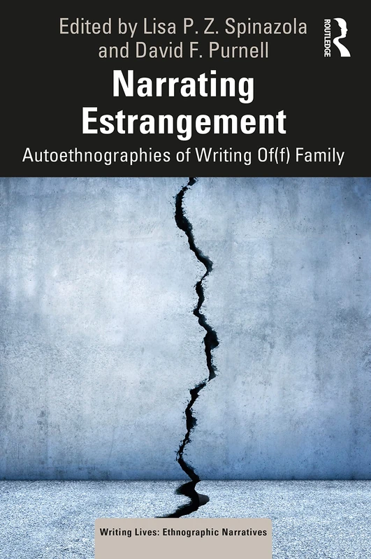 Narrating Estrangement: Autoethnographies of Writing Of(f) Family (Writing Lives: Ethnographic Narratives) - Image 1