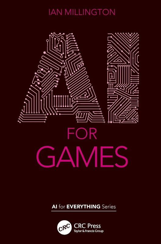 CRC Press AI for Games (AI for Everything) - Computer Science Book