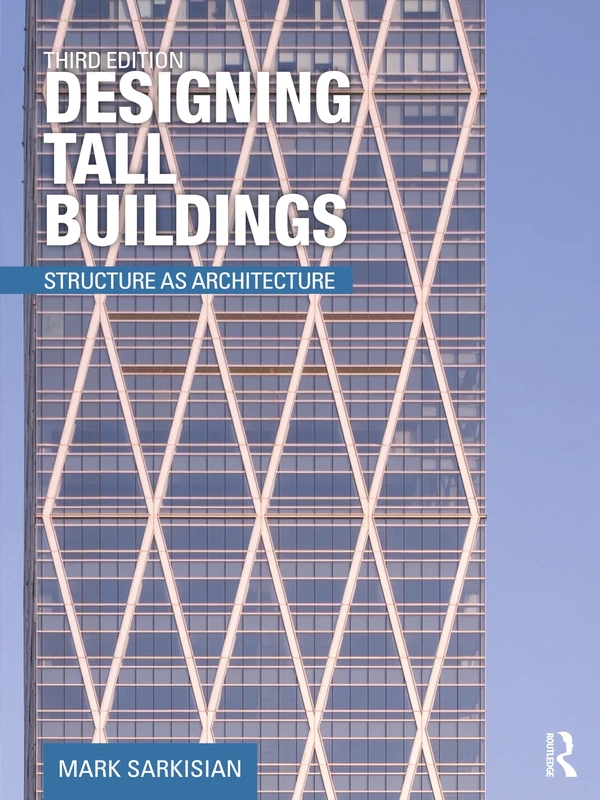 Designing Tall Buildings: Structure as Architecture