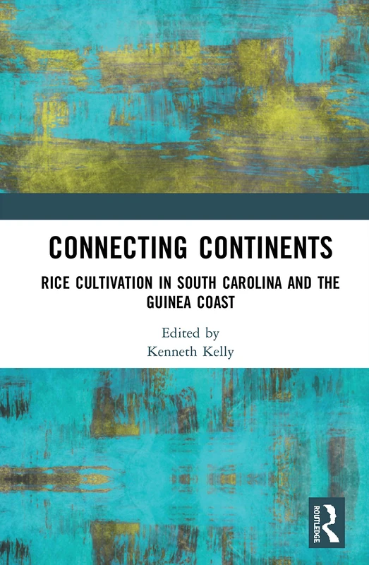 Routledge - Connecting Continents: Rice Cultivation Study