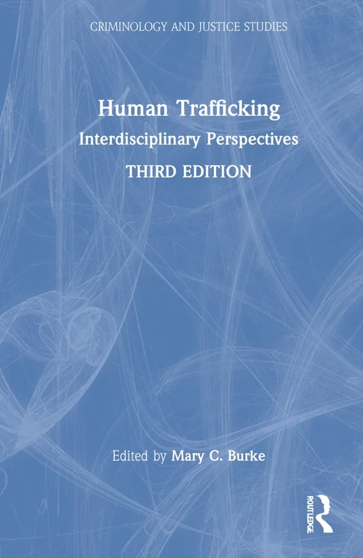 Routledge Human Trafficking: Interdisciplinary Perspectives