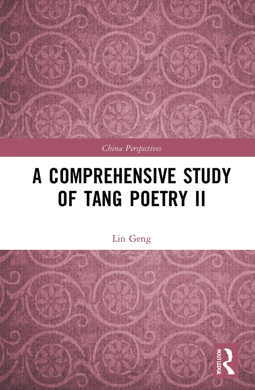 A Comprehensive Study of Tang Poetry II: 2 (China Perspectives)