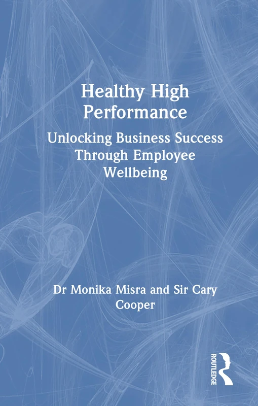 Routledge - Healthy High Performance Business Success Book