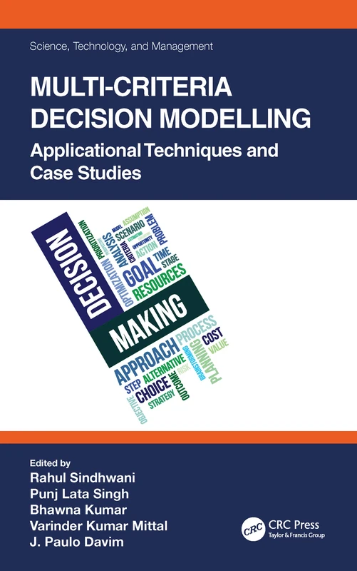 Multi-Criteria Decision Modelling: Applicational Techniques and Case Studies (Science, Technology, and Management)