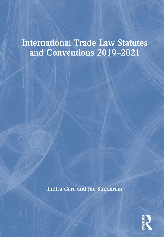 International Trade Law Statutes and Conventions 2019-2021
