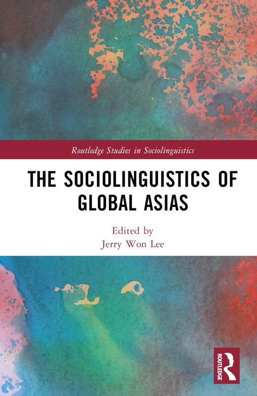 Routledge - The Sociolinguistics of Global Asias Book