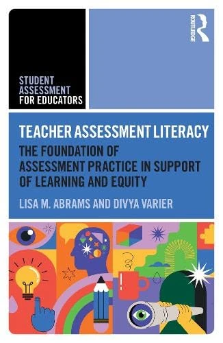 Teacher Assessment Literacy: The Foundation of Assessment Practice in Support of Learning and Equity (Student Assessment for Educators) - Image 1