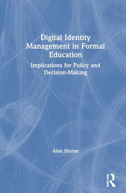 Digital Identity Management in Formal Education: Implications for Policy and Decision-Making