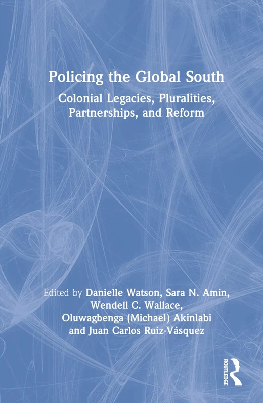 Routledge Policing the Global South - Academic Book