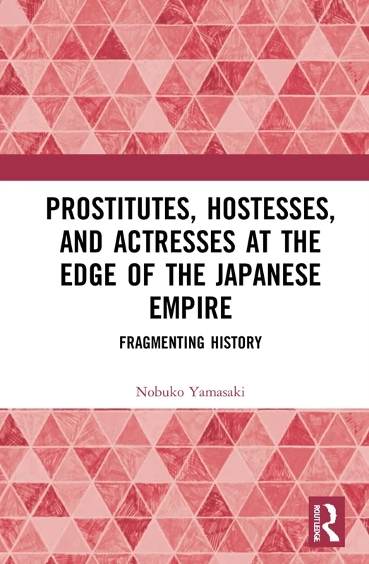 Routledge - Prostitutes, Hostesses, and Actresses Book