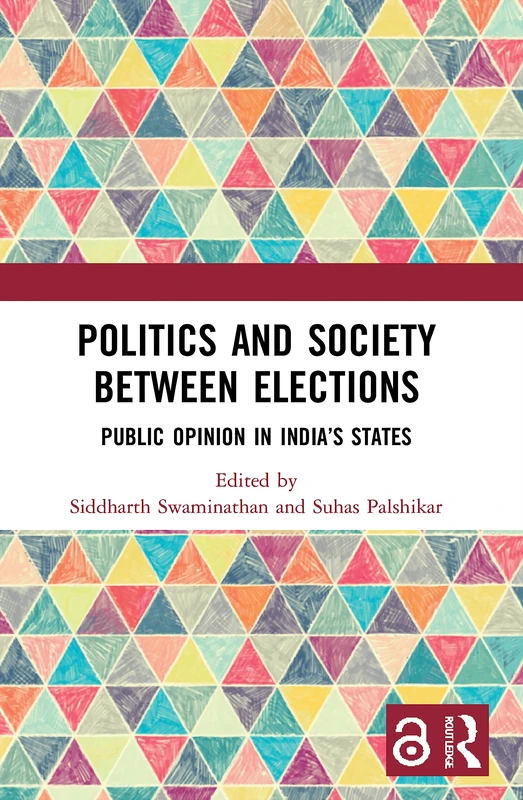 Politics and Society between Elections: Public Opinion in India’s States