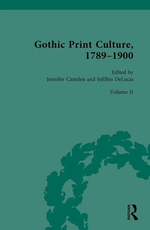 Gothic Print Culture, 1789-1900: Volume II: Chapbooks: 2