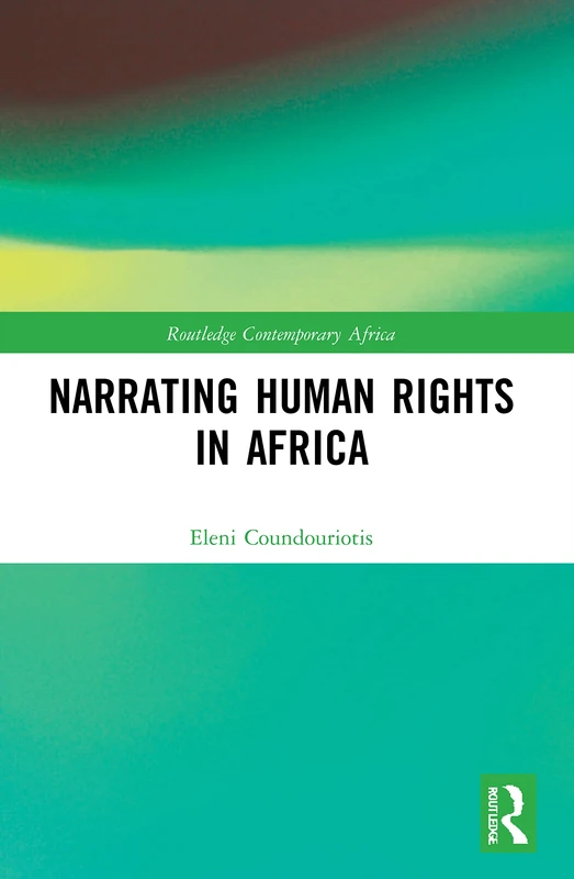 Narrating Human Rights in Africa (Routledge Contemporary Africa)