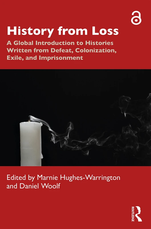 Routledge History from Loss - Global Histories of Defeat
