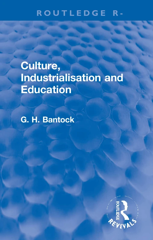 Culture, Industrialisation and Education (Routledge Revivals)