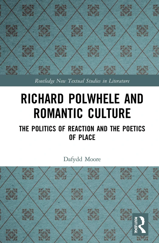 Routledge Richard Polwhele and Romantic Culture - Book