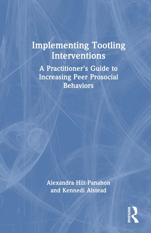 Implementing Tootling Interventions: A Practitioner’s Guide to Increasing Peer Prosocial Behaviors