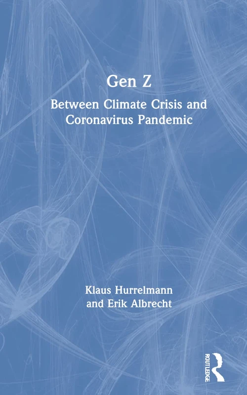 Routledge Gen Z: Between Climate Crisis and Coronavirus Pandemic