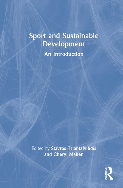 Routledge - Sport and Sustainable Development: An Introduction