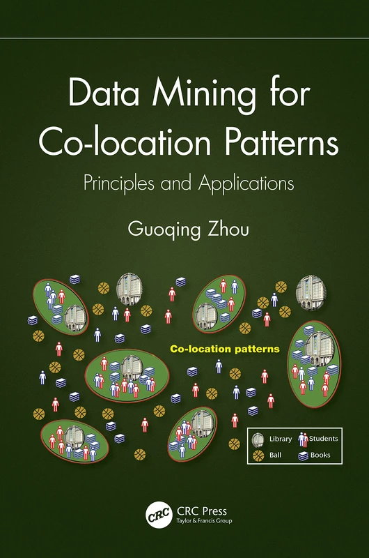 CRC Press - Data Mining for Co-location Patterns Book