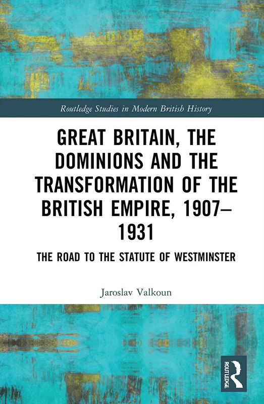 Routledge Great Britain and the British Empire 1907-1931 Book