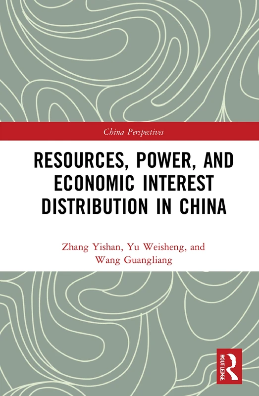 Resources, Power, and Economic Interest Distribution in China (China Perspectives)