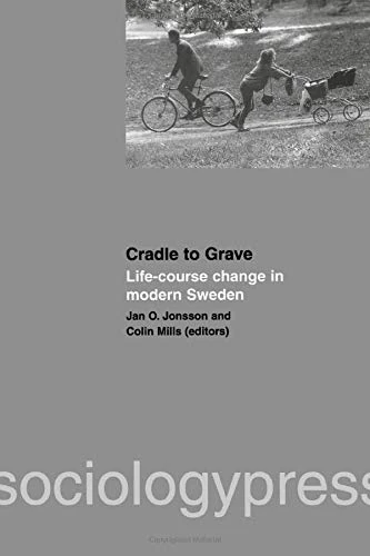 Cradle to Grave: Life-Course Change in Modern Sweden: Life-course change in modern Sweden