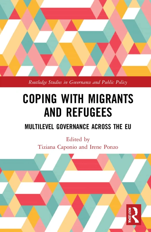 Routledge Coping with Migrants and Refugees EU Governance Book