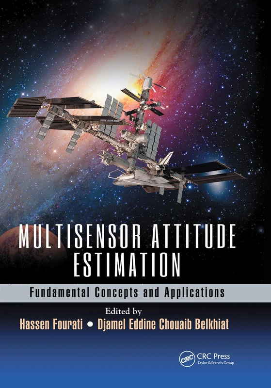 Multisensor Attitude Estimation: Fundamental Concepts and Applications (Devices, Circuits, and Systems)