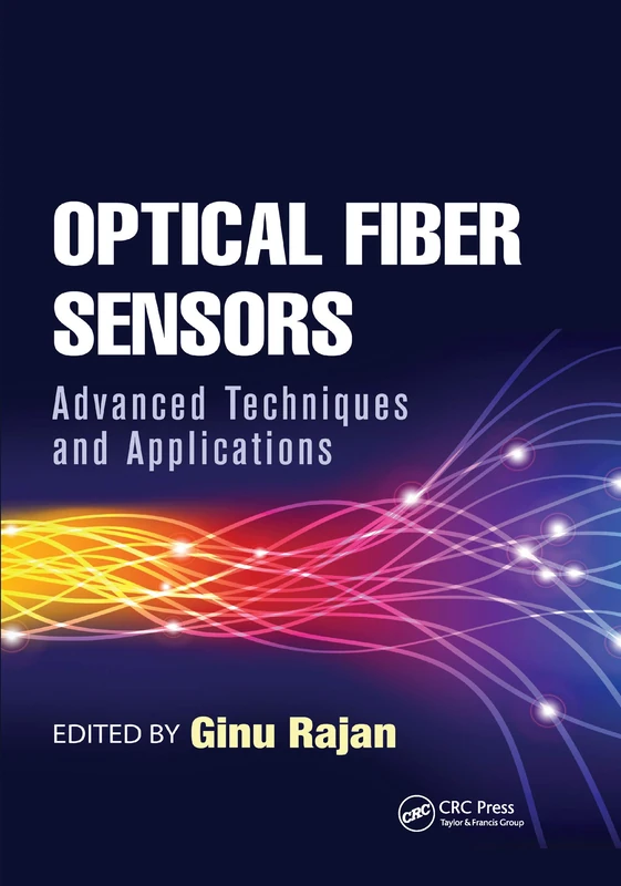 Optical Fiber Sensors: Advanced Techniques and Applications (Devices, Circuits, and Systems)