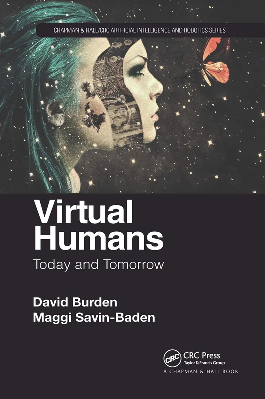 Virtual Humans: Today and Tomorrow (Chapman & Hall/CRC Artificial Intelligence and Robotics Series)