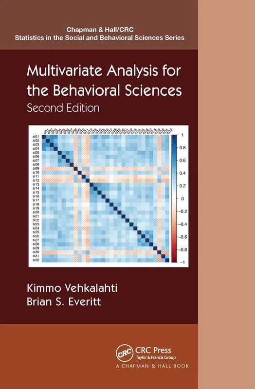 Multivariate Analysis for the Behavioral Sciences, Second Edition (Chapman & Hall/CRC Statistics in the Social and Behavioral Sciences)