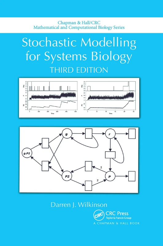 Stochastic Modelling for Systems Biology, Third Edition (Chapman & Hall/CRC Computational Biology Series)