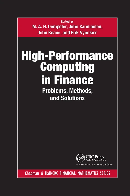 High-Performance Computing in Finance: Problems, Methods, and Solutions (Chapman and Hall/CRC Financial Mathematics Series)